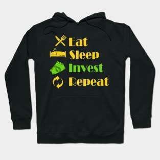 Eat sleep invest repeat Investor Hoodie